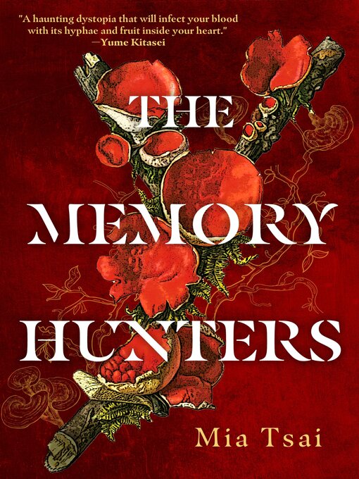 Title details for The Memory Hunters by Mia Tsai - Wait list